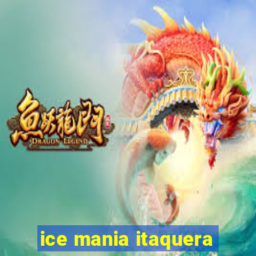 ice mania itaquera